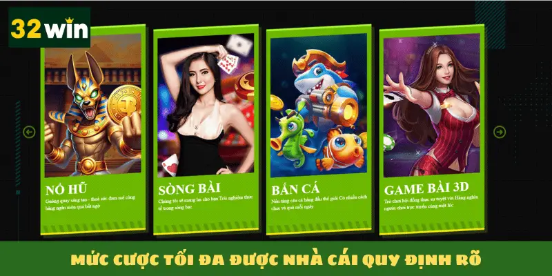 Mức cược tối đa được nhà cái quy định rõ