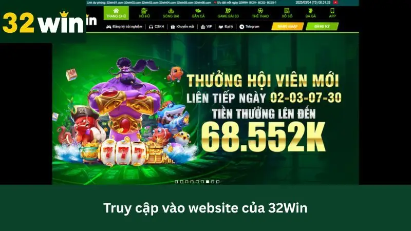 Truy cập vào website của nhà cái 32Win