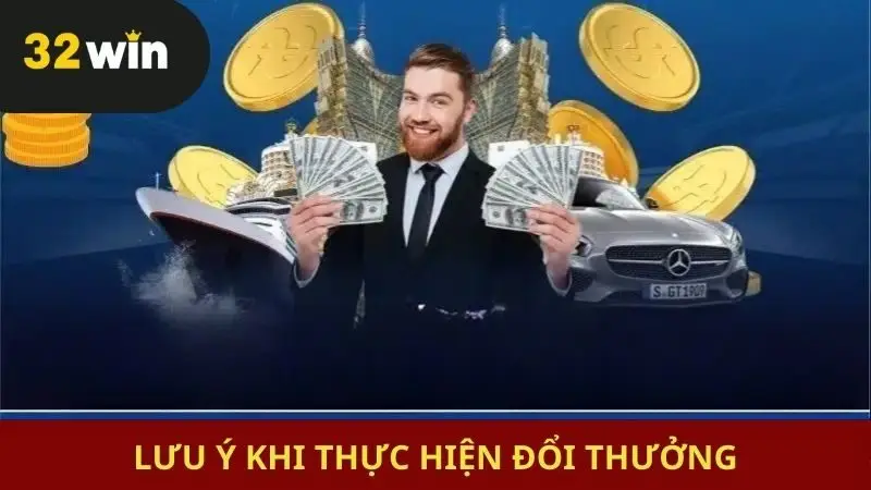 Rút thưởng tại 32win - Lưu ý cần nhớ